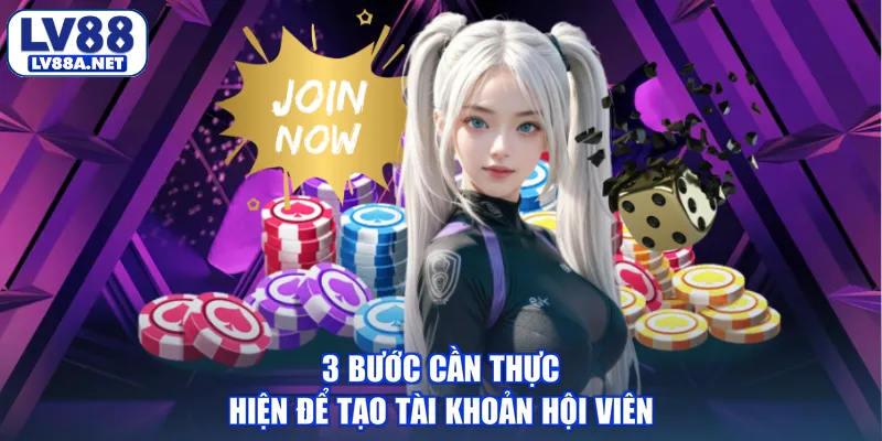 3 bước cần thực hiện để tạo tài khoản hội viên