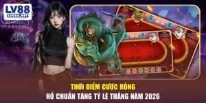 thời điểm cược rồng hổ chuẩn