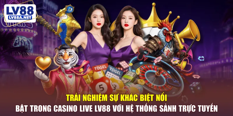 Những điểm nổi bật của sảnh casino LV88