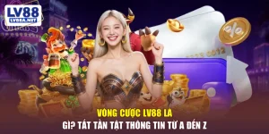 vòng cược LV88 là gì